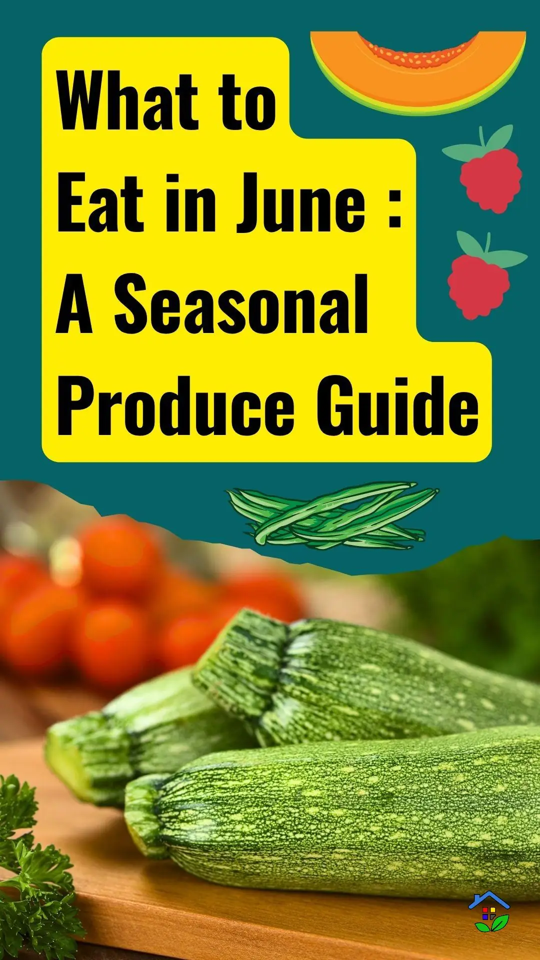 Seasonal Fruits & Vegetables Guide for June